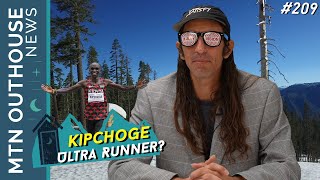 Kipchoge Ultra Runner?, Heather Anderson's AZT FKT & Hardcore Hundred DQ | MTN OUTHOUSE NEWS 209