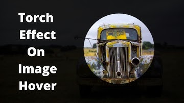 Torch Effect on Image Hover | Image Hover Effect | HTML & CSS