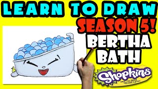 How To Draw Shopkins Season 5 Bertha Bath, Step By Step Season 5 Shopkins Drawing Shopkins