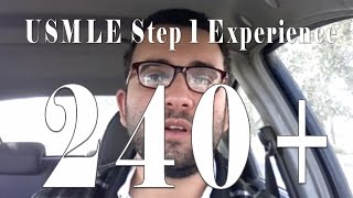 USMLE Step 1 experience: How to get 240  