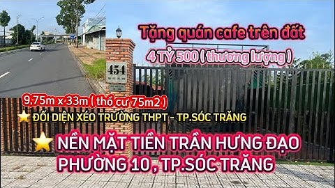 ⭐️ NỀN MẶT TIỀN TRẦN HƯNG ĐẠO - P10 - TP.SÓC TRĂNG - TẶNG LUÔN QUÁN CAFE TRÊN ĐẤT #bđs_đầu_tư