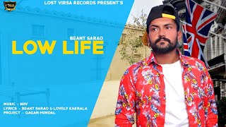 Low life is a song in punjabi language. sung by beant sarao and music
nrv think. listeners surely love this song. please like subscribe to
our ...