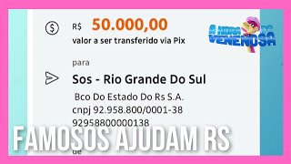 Famosos Se Unem Para Arrecadar Doações Para As Vítimas Das Chuvas No Sul Do Brasil