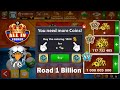 8 ball pool 0 To 1B Coins #1 👋 Road 1 Billion Coins All in