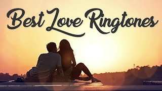 Top Love Ringtones - Romantic, Best Collection [Download Now]