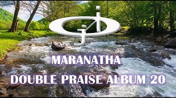 MARANATHA DOUBLE PRAISE 20 by JERICHO INTERCESSION