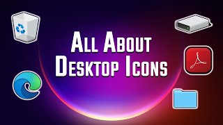 Windows Desktop Icons | What You Can Do With Them