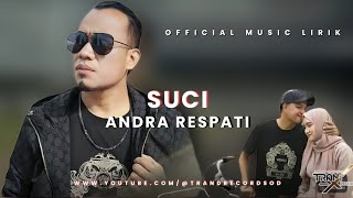 Download Lagu SUCI - Andra Respati (Official Music Lirik) MP3 Download Lagu SUCI - Andra Respati (Official Music Lirik) MP3