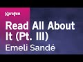 Karaoke Read All About It (Pt. III) - Emeli Sandé *