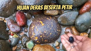 Batu akik ! Cari Batu Akik di Sungai Saat Hujan Turun!Kilat dan petir mengiringi pencarian hari ini