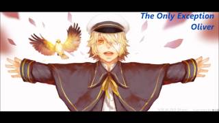 (VOCALOID3)The Only Exception-Oliver