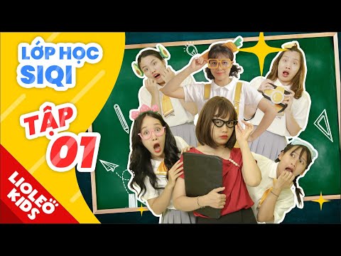 LỚP HỌC SIQI - Tập 1 | Sự trở lại của "Biệt đội Siêu Quậy" và quả trứng kỳ lạ "Ngoài hành tinh"