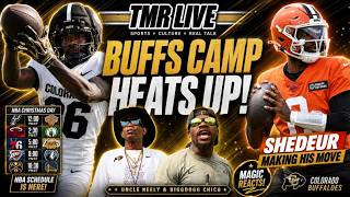 BUFFS CAMP HEATING UP! SHEDEUR MAKING HIS MOVE + MAGIC REACTS TO NBA SCHEDULE | TMR LIVE