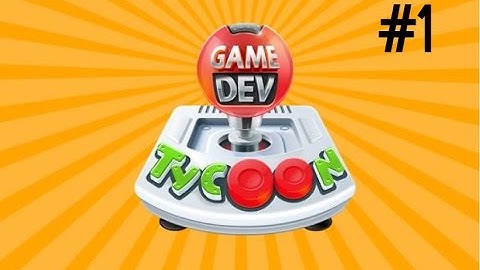 Game Dev Tycoon - Part 1 - Im a Game Developer!