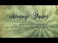 Atrangi Yaari LYRICAL VIDEO Song | WAZIR | Amitabh Bachchan, Farhan Akhtar | T-Series Mp3 Song