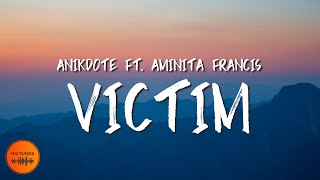 Anikdote - Victim [Lyrics] (ft. Aminita Francis) chords