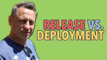 Release vs. Deployment