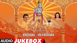 Krishana Sri Krishana - Parupalli Ranganath,Kousalya,Jasvinder Dhani | Audio Jukebox | Telugu