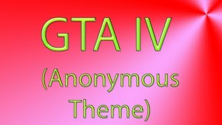 GTA IV (Anonymous)