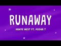 Kanye West Runaway Lyrics Ft Pusha T Runaway Kanyewest Cherrylu 