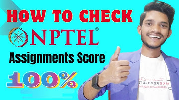 HOW TO CHECK NPTEL ASSIGNMENTS SCORE | NPTEL ASSIGNMENTS SCORE CHECK | NPTEL 2024 | SWAYAM