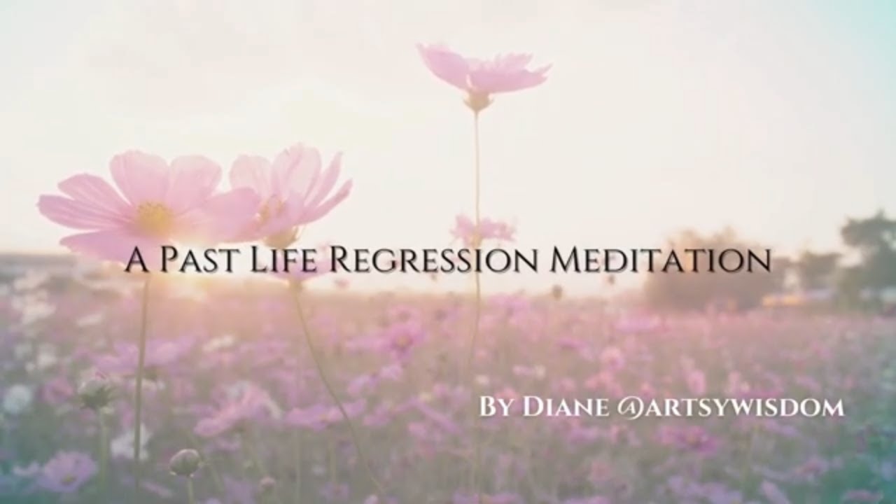 A Past life Regression Guided Meditation - Your Soul’s Journey - YouTube