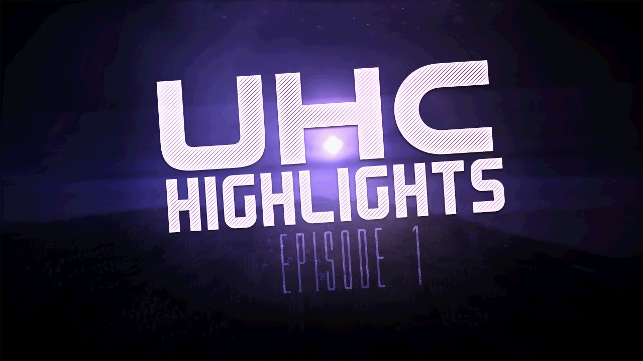 UHC Highlights 1 "Vision" YouTube