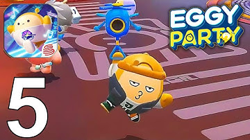 Eggy Party Part 5 Gameplay Walkthrough Android IOS