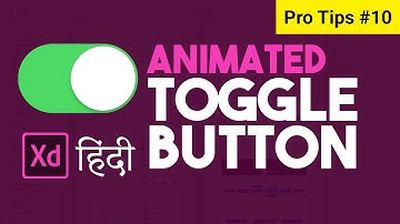 Toggle Switch button animation in Adobe XD PRO TIP 10