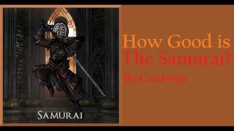 Sir Alonne Enters the Hamlet - The Samurai Darkest Dungeon Modded Class Guide