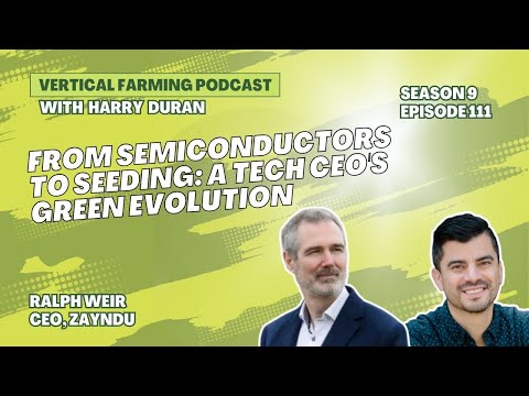 S9E111: Ralph Weir - From Semiconductors to Seeding: A Tech CEO's Green Evolution