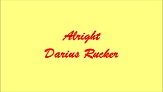 Alright (Está Bien) - Darius Rucker (Lyrics - Letra)