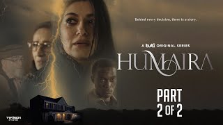 Humaira - The Movie - Part 2 of 2 / فلم حمیرا - بخش دوم