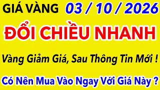 Giá vàng Hôm nay 9999 Ngày 3/10/2026 | GIÁ VÀNG MỚI NHẤT || Xem bảng giá vàng SJC 9999 24K 18K 10K