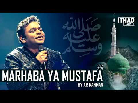 Emotional Naat   Marhaba Ya Mustafa by AR Rahman HindiUrduArabic