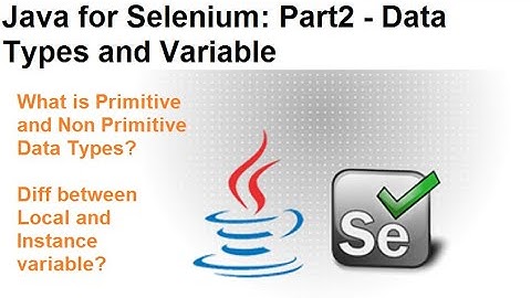 Java for Selenium | Part2 | Variable and Data Types in Java