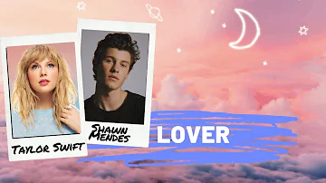 Taylor Swift ft. Shawn Mendes - Lover [Remix] (Lyrics)