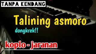 TALINING ASMORO - cipt Sony Athena || tanpa kendang fersi dongkrek
