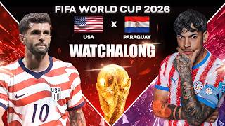 🔴 FIFA World Cup 2026 LIVE | USA 🇺🇸 vs Paraguay 🇵🇾 Watchalong | Match 4 ⚽🔥