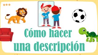 Cómo hacer una descripción | Cómo describir personas, animales, cosas...