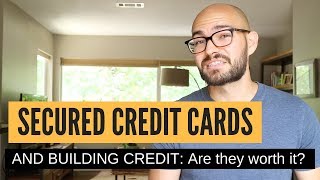Using SECURED credit cards to build credit: What to know FIRST!
