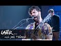 Foals - The Runner (Later... With Jools Holland)