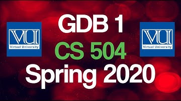 CS 504 GDB 1 Solution Spring 2020