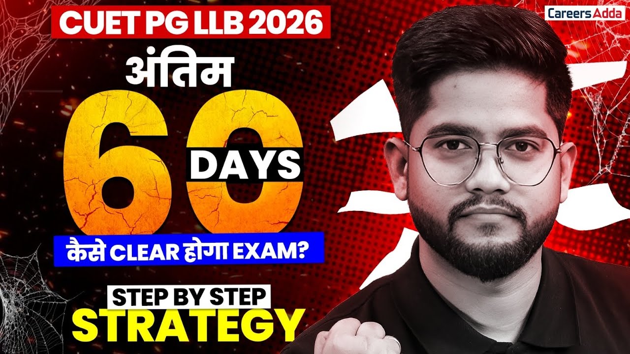 CUET PG LLB 2026 Last 60 Days Strategy 🔥 | Step-by-Step Plan to Clear ...