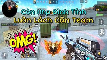 CF Mobile | M4A1-S Transfomer Fake Còn 11hp Nhưng Vẫn Luồn Lách Cân Team Khét Lẹt | Tường CT
