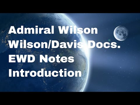 Admiral Wilson Documents aka Wilson/Davis or EWD Notes - Introduction