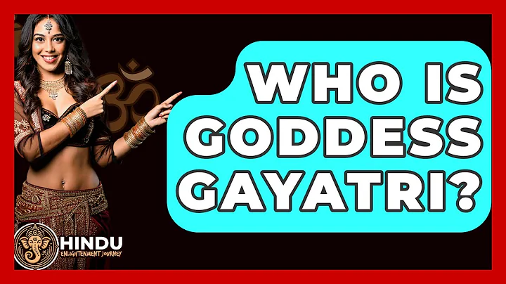 Who Is Goddess Gayatri? - Hindu Enlightenment Journey