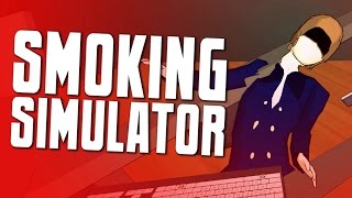 SO MUCH RAGE! - Smoking Simulator