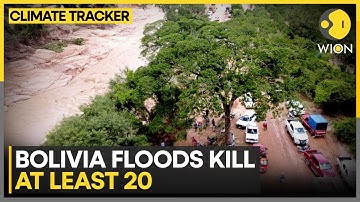 Bolivia Floods: Death Toll Rises in Bolivia Flood Disaster | WION Climate Tracker