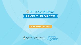 Entrega de los Premios RAICES Y Leloir 2022